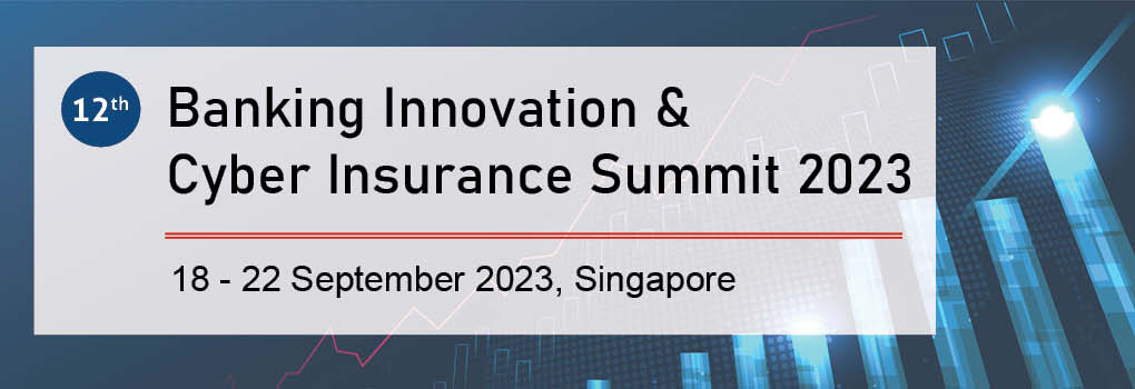12th Banking Innovation and Cyber Insurance Summit 2023